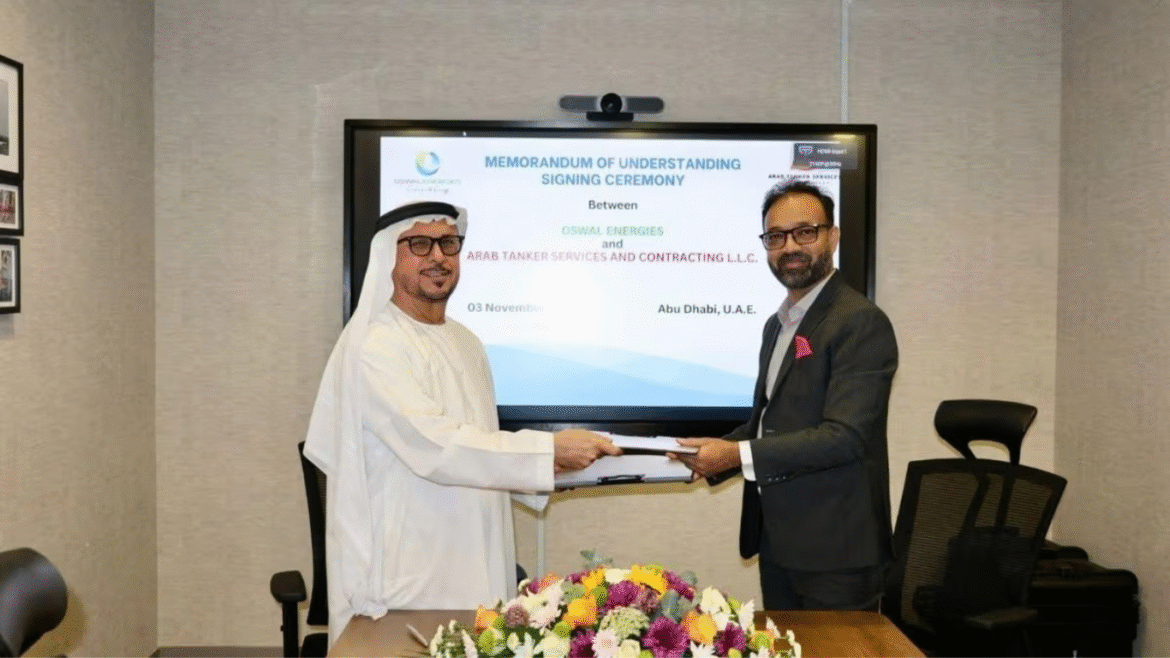Oswal Energies signs MoU with Arab Tanker Services Abu Dhabi for Middle East energy infrastructure projects