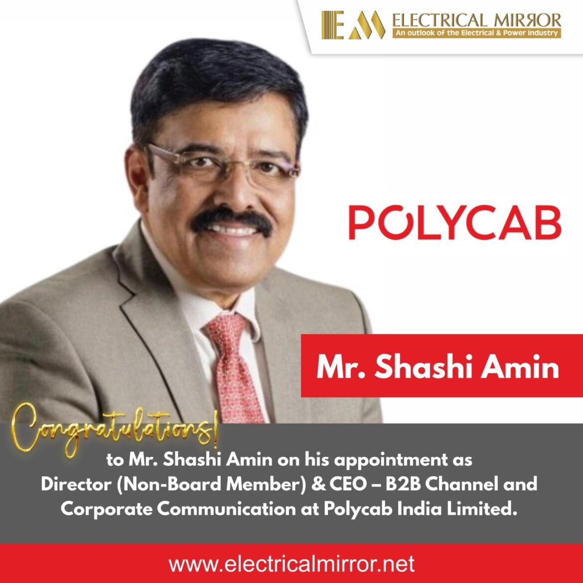 Shashi Amin appointed as Director (Non-Board Member) and CEO – B2B Channel & Corporate Communication at Polycab India Limited