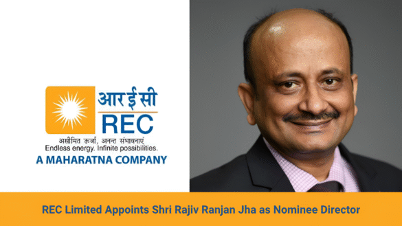 REC Limited Appoints Shri Rajiv Ranjan Jha as Nominee Director