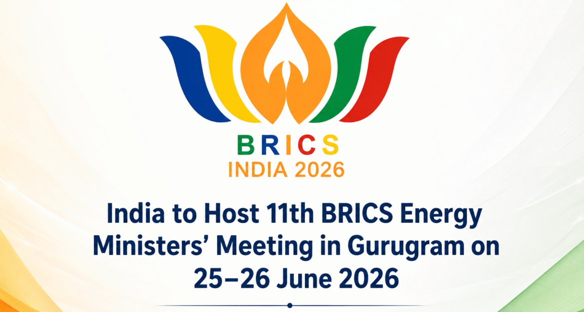 11th BRICS Energy Ministers’ Meeting to Focus on Energy Security, Innovation and Sustainable Development