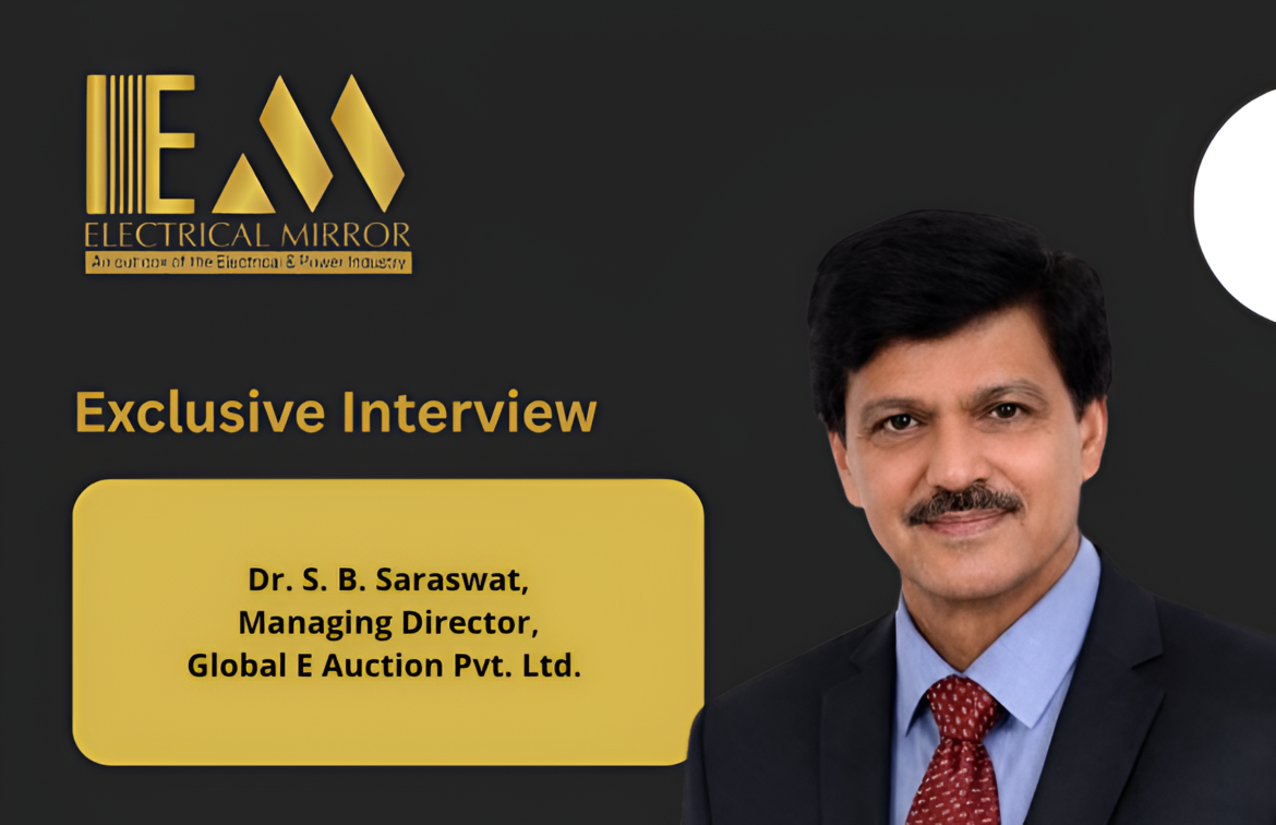 Dr. S. B. Saraswat, Managing Director, Global E Auction Pvt. Ltd. 