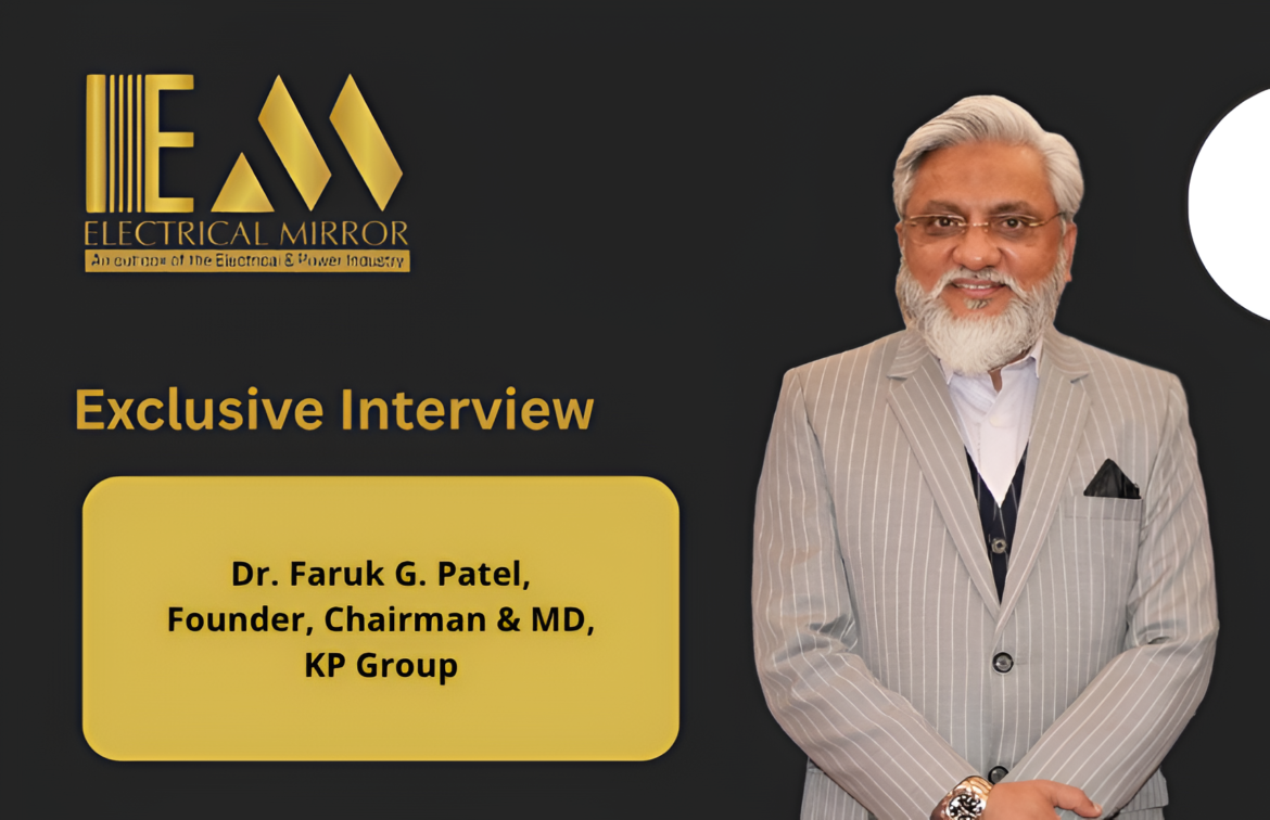 Dr. Faruk G. Patel, Founder, Chairman & MD, KP Group