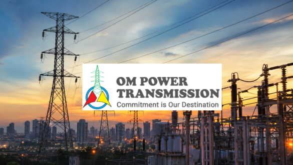 Om Power Transmission Obtains ₹12.78 Crore Order From Gujarat Energy Transmission 