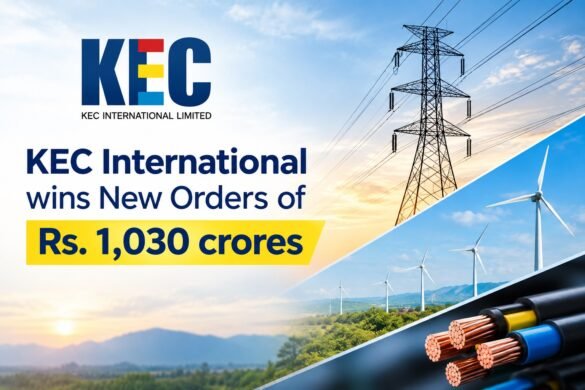 KEC International Secures New Orders Worth Rs. 1,030 Crore Across Businesses 